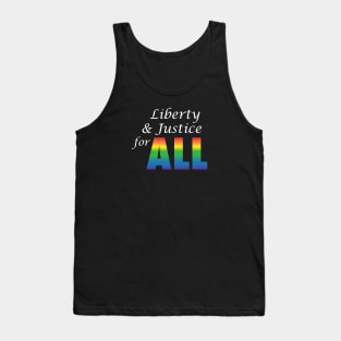 Liberty and Justice for ALL (rainbow) Tank Top